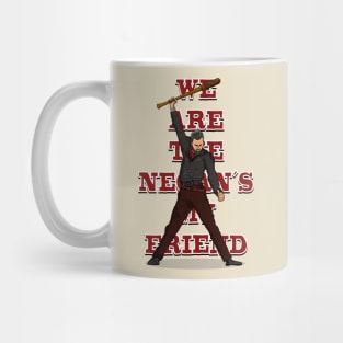 We are the Negan's my friend Mug